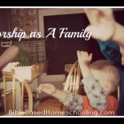 Worship as a Family