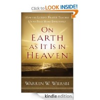 On Earth as It Is in Heaven: How the Lord’s Prayer Teaches Us to Pray More Effectively