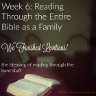 Reading The Entire Bible as a Family- Week 6